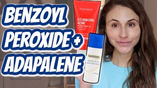 How to use BENZOYL PEROXIDE WITH ADAPALENE Dr Dray [upl. by Schlenger]