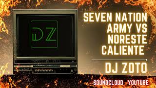 Seven Nation Army vs Noreste Caliente Remix  DVZO [upl. by Haronid]