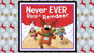 🏁 Never EVER Race a Reindeer Read Aloud Kids Book [upl. by Consuela]