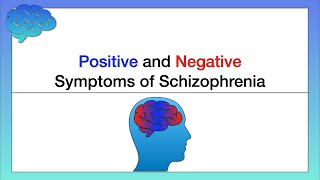 Positive and Negative Symptoms of Schizophrenia [upl. by Zerdna]