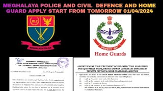 MEGHALAYA POLICE AND CIVIL DEFENCE AND HOME GUARD APPLY FROM 01042024 TOMMOROW ONWARD [upl. by Egiaf]