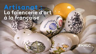 Artisanat  la faïencerie dart à la française [upl. by Sheehan]