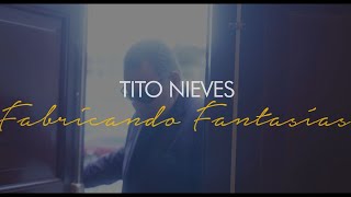 Tito Nieves  Fabricando Fantasías Nueva Versión [upl. by Sedecrem]