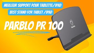 Parblo PR 100 meilleur support tablette Best stand for tablet and ipad [upl. by Gundry957]