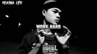 VEASNA RAPPER  WORK HARD [upl. by Anderer801]