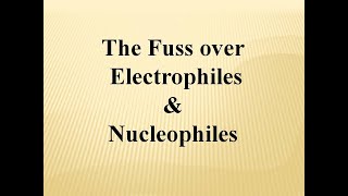 Nucleophiles amp Electrophiles [upl. by Boardman]