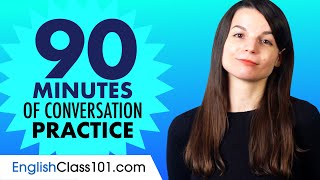 90 Minutes of English Conversation Practice  Improve Speaking Skills [upl. by Ramahs]