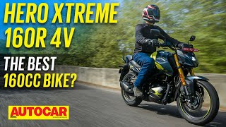 2023 Hero Xtreme 160R 4V review  The best 160cc bike  First Ride  Autocar India [upl. by Dylane]