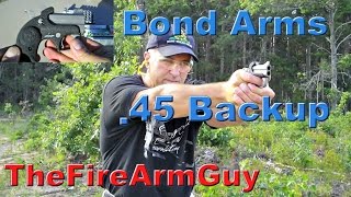 Bond Arms Backup 45acp  Ultimate Conceal Carry Derringer  TheFireArmGuy [upl. by Rosana]