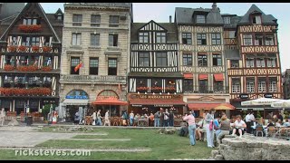 Rouen France HalfTimbered Charm  Rick Steves’ Europe Travel Guide  Travel Bite [upl. by Eirollam]