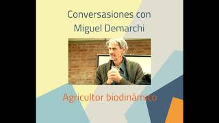 quotConversaciones con Miguel Demarchiquot primera parte [upl. by Devonna]