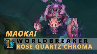 Worldbreaker Maokai Rose Quartz Chroma  League Of Legends [upl. by Swanhilda]