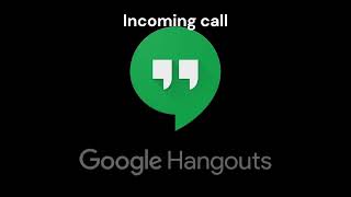 Google Hangouts  Incoming Call and Message Received [upl. by Ynnel]