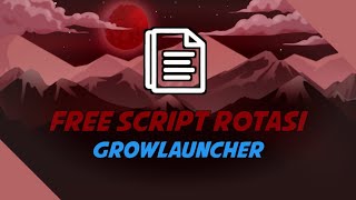 SCRIPT ROTASI GROWLAUNCHER GROWTOPIA [upl. by Dorcea]