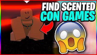 HOW TO FIND SCENTED CON GAMES ON ROBLOX February UPDATE 2021 SUPER RARE [upl. by Hinkle]