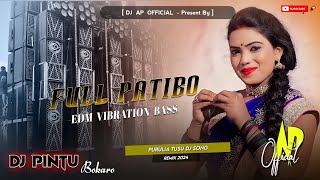 Full Patibo Purulia Tusu Song  Tusu Dj Song Mix DjPinTu Bokaro  Vibration Bass Mix DjApOfficial [upl. by Syst]