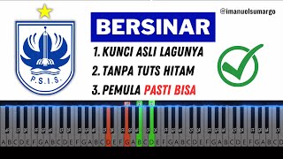 Bersinar  Lagu Supporter  Anthem PSIS Semarang Synthesia  Tutorial Piano Mudah untuk Pemula [upl. by Sokil437]