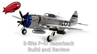 Eflite P47 Razorback Build and Review [upl. by Tiphane]