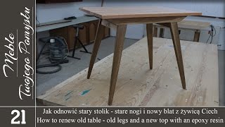 Jak odnowić stary stolik  stare nogi i nowy blat z żywicą Ciech  How to renew old table top epoxy [upl. by Udella]