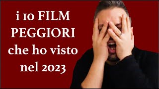 I 10 FILM PIÙ BRUTTI CHE HO VISTO NEL 2023 fumAWARDS [upl. by Akira214]