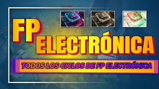 🔴 FP ELECTRÓNICA Todos los ciclos de FP Electrónica [upl. by Pam68]