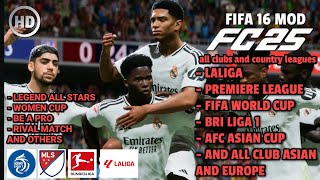 ALL CLUB  Fifa 16 MOD FC 25 New Update fifa16 eafc25 fifa16mod24 [upl. by Rayshell]