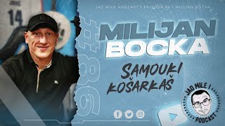 Jao Mile podcast  Milijan Bocka KOŠARKA BEG iz NEMAŠTINE [upl. by Picardi493]