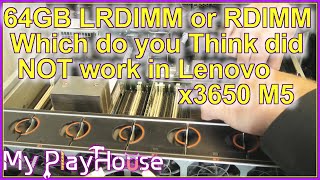 64GB LRDIMM vs 64GB RDIMM in Lenovo x3650 M5  1185 [upl. by Ynnattirb36]