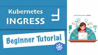 Kubernetes Ingress Tutorial for Beginners  simply explained  Kubernetes Tutorial 22 [upl. by Arbed]