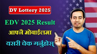 How to check DV Results 2025  How to check EDV results 2025  DV Result 2025 [upl. by Dami759]