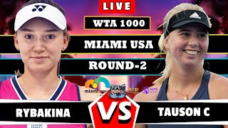 🔴LIVE RYBAKINA vs TAUSON Miami Open 2024 Round 64 Live Scores wta atp tennismiami [upl. by Ycal984]