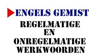 Regelmatige en onregelmatige werkwoorden [upl. by Teteak4]