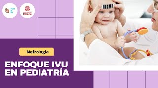 Enfoque pediátrico de las IVU  PEDsIgUR módulo nefrología [upl. by Ahsytal27]