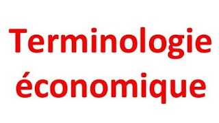 terminologie économique [upl. by Yelsgnik]