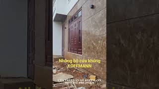 Cửa thép vân gỗ Koffmann  Thi công MẪU CỬA KÍCH THƯỚC KHỦNG [upl. by Therine913]