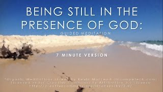 Mindfulness meditation Being still in the presence of God 7 minutes [upl. by Arie]