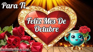 FELIZ MES DE OCTUBRE🌹💝😉PARA TI💌🌹💐 [upl. by Aitropal]