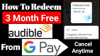 3 Month Free Audible Membership  Gpay audible coupon of 3 month [upl. by Rma57]