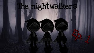 The Nightwalkers walkers original episode 1 [upl. by Alusru]