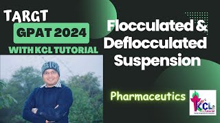 Flocculated amp Deflocculated Suspension  Target 🎯GPAT 2024 with KCL Tutorial [upl. by Yonita]