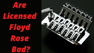 Are Licensed Floyd Rose Bad [upl. by Yreneh]