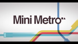 Mini Metro Gameplay [upl. by Rebmaed]