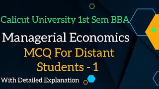 Calicut University 1st Sem BBA Managerial Economics MCQ For Distant Students Part 1 [upl. by Eruot940]