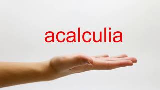 How to Pronounce acalculia  American English [upl. by Lauro]