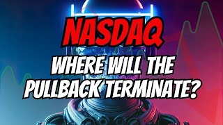 NASDAQ  Where Will The Pullback Terminate At [upl. by Godred]