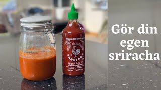 Hemmagjord sriracha  MatPoolen [upl. by Nedrah136]