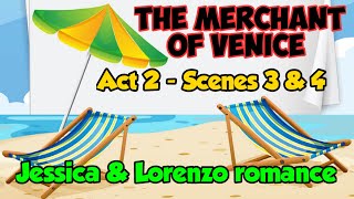 The Merchant of Venice Act 2  Scene 3 and Scene 4  The Jessica amp Lorenzo romance  ICSE English [upl. by Wilone]