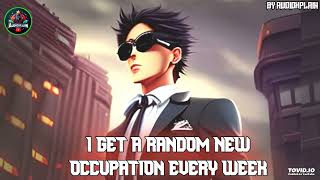 EP 3140 I Get A Random New Occupation Every Week Novel [upl. by Burgwell749]