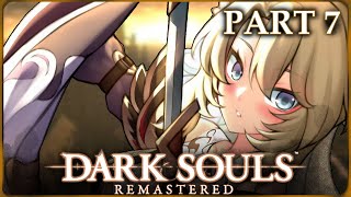 Anor Londo Do I Stay or Do I Go【 DARK SOULS REMASTERED  PART 7 】 [upl. by Aisinoid888]