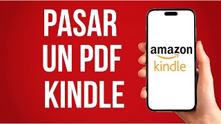 Como Pasar Un Pdf A Kindle Paso A Paso [upl. by Inacana]